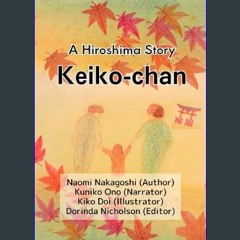 ebook read pdf 🌟 Keiko-chan: A Hiroshima Story      Kindle Edition Read online