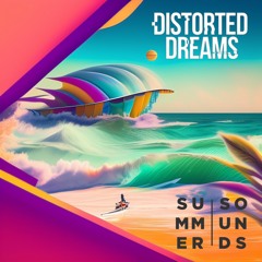 Distorted Dreams - Summer Sounds