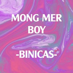 Mong Mer Boy - Binicas (prod. by wavytrbl)