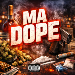 Ma dope