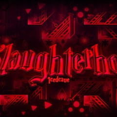 SLAUGHTERHOUSE - (Geometry dash Edition)
