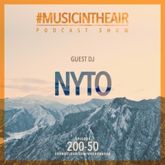 #MUSICINTHEAIR [200-50] w/ NYTO