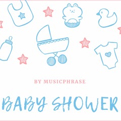 Musicphrase  Baby Shower / Background Music For Kids