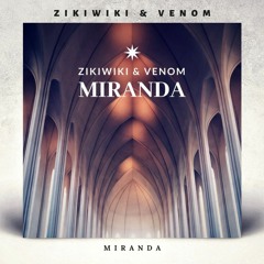 ZIkIWIkI & Venom - Miranda