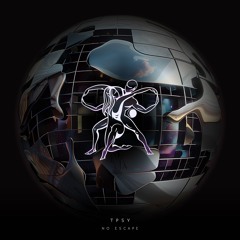 TPSY - No Escape (Extended Mix) [Timeless Moment]