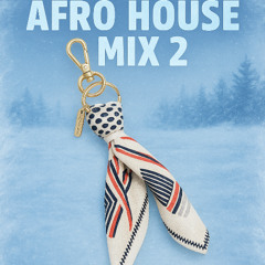 afro house mix 2
