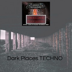 Dark Places TECHNO