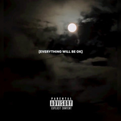 EVERYTHING WILL BE OK [EP]