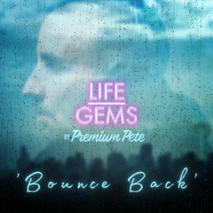 Life Gems "Bounce Back"