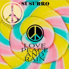 Love Peace and  Rain