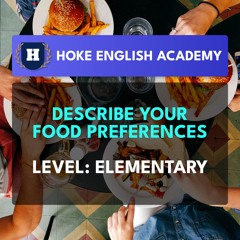 Describing food preferences podcast