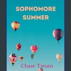[READ] ❤ Sophomore Summer (High School Summer Series)     Paperback – February 7, 2024 Read online
