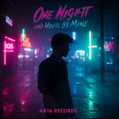 One night youl be mine