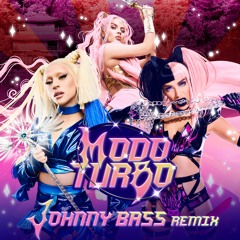 Luisa Sonza, Anitta & Pabllo Vittar - Modo Turbo (Johnny Bass Remix) OFFICIAL