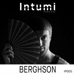 Intumi Podcast 005 - Berghson