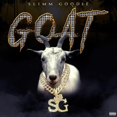G.O.A.T | Slimm Goodie