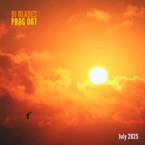 PROG 007 (July 2025)