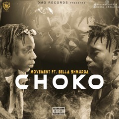Choko - Movement (Feat. Bella Shmurda)