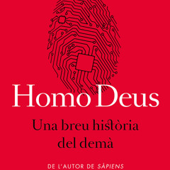 ePub/Ebook Homo Deus. Una breu història del demà BY : Yuval Noah Harari