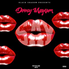 Dovey Magnum X Black Shadow "SAY"