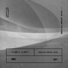 Duplicity 084 | MZR