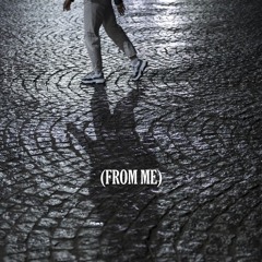 (FROM ME) (a version of forestinwhichiamlost's)