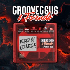 Groovegsus & friends Radio Show - EP029 - Groovegsus