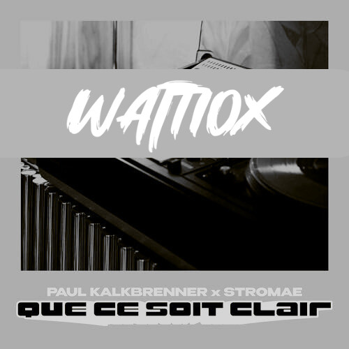 Paul Kalkbrenner x Stromae - QUE CE SOIT CLAIR (Wattiox Techno Remix)