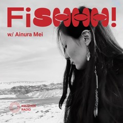 Fishhh w/ Ainura Mei (13.04.23)