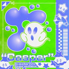 Casper [KADE + BAREDEX]
