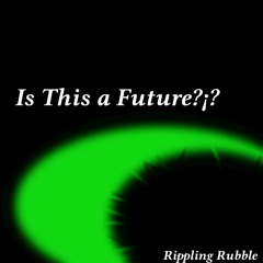 Is This A Future?¡?