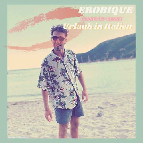 Erobique - Urlaub In Italien(Di Bella Remix)(Free Download)