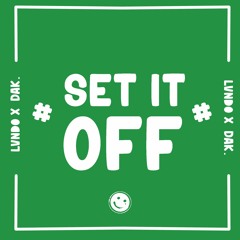 Lvndo, DAK - Set It Off