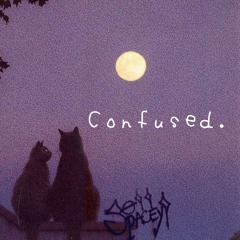 Confused.