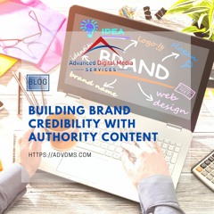 Building Brand Credibility with Authority Content