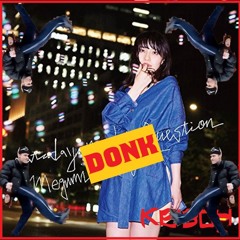 中島愛 - サタデー・ナイト・クエスチョン(Donk Bootleg)