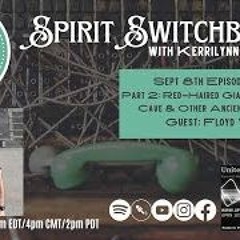Spirit Switchboard - Floyd Wills - Red - Haired Giants Of Lovelock Cave &Other Ancient Mysteries,