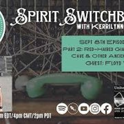 Spirit Switchboard - Floyd Wills - Red - Haired Giants Of Lovelock Cave &Other Ancient Mysteries,