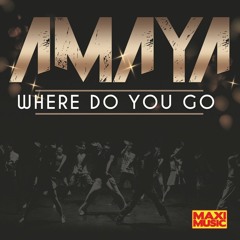 Amaya - Where Do You Go (Radio Version)