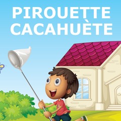 Pirouette Cacahuete, By Carl Deb - Playliste Marius