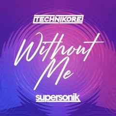 Technikore - Without Me (Radio Edit)