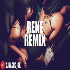 RENE REMIX - RESIDENTE ✘ DJ NACHO ✘ JOSE DJ [FIESTERO REMIX]