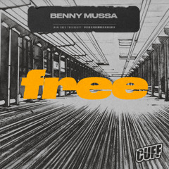 CUFF342: Benny Mussa - Free (Original Mix)