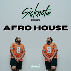 Sicknote Presents - AFRO HOUSE