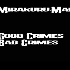 Good Crimes Bad Crimes