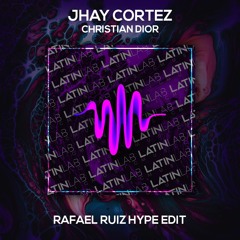 Christian Dior - Jhay Cortez [Rafael Ruiz Hype Edit]