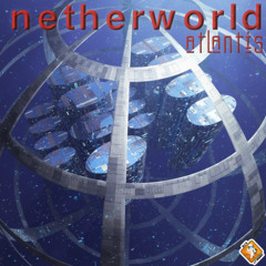 Netherworld - Atlantis (Granty Makina Bootleg)