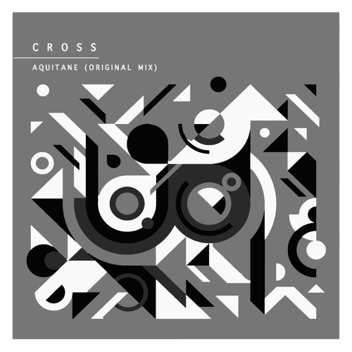 Cross - Aquitane (Original Mix)