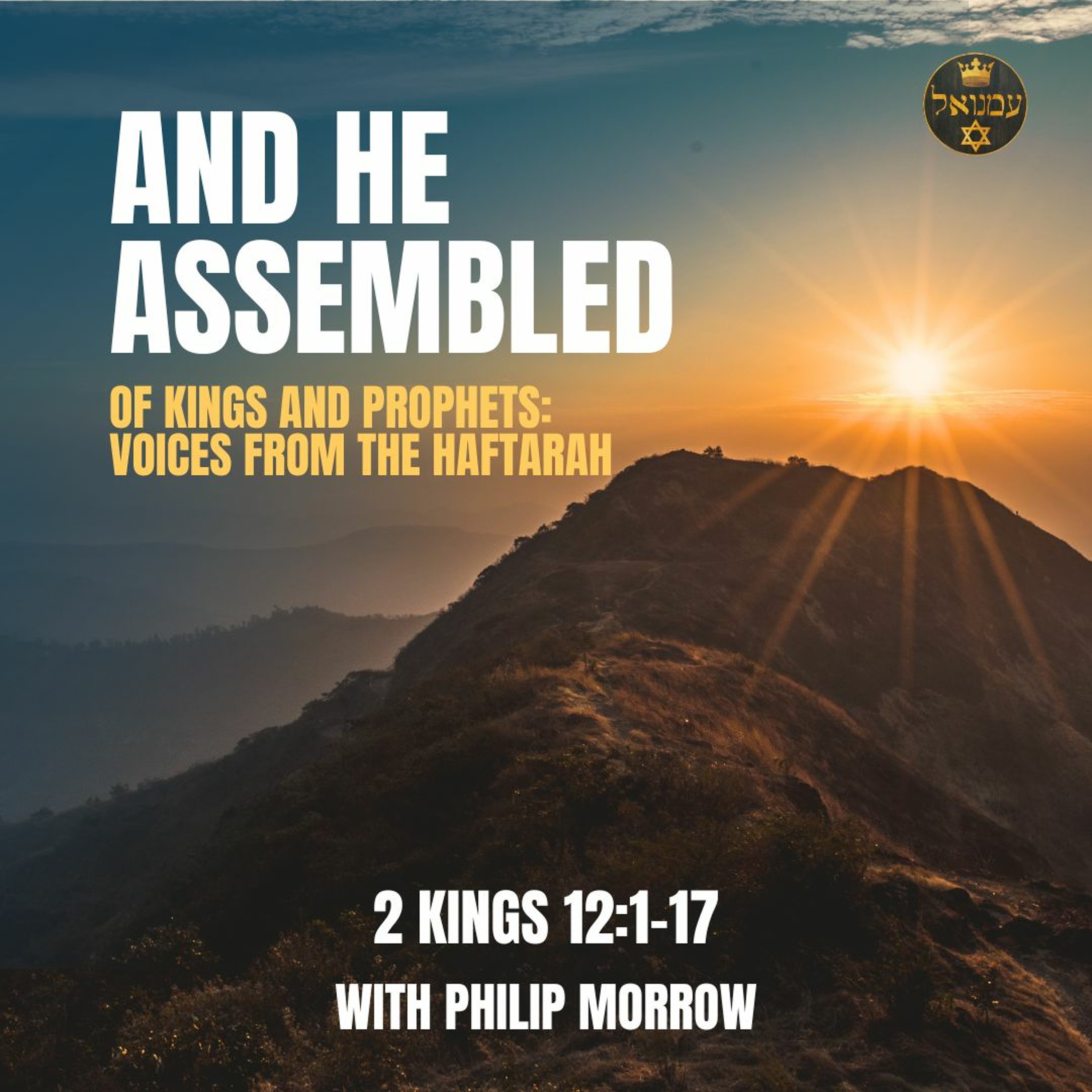 AND HE ASSEMBLED | 2 Kings 12:1-17 with Philip Morrow episode artwork