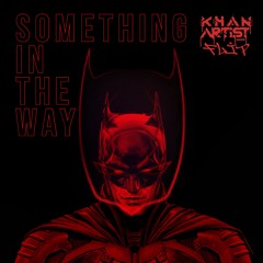 Nirvana - Something in the Way (Khan Artist Flip) (FREE DL)